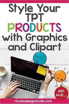 a person using a laptop with the text style your tp products with graphics and clipart