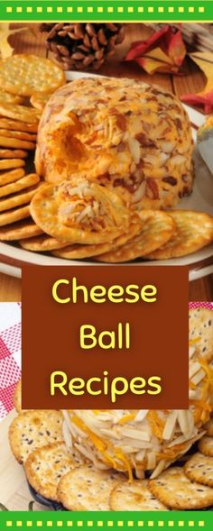 cheese ball recipe with crackers on the side and an image of cheesy crackers