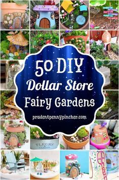 the 50 diy dollar store fairy gardens are featured in this postcard collage