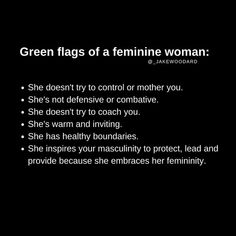 green flags of a feminine woman she doesn't try to control or mother you