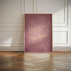 a pink poster with the words hey you are born written on it