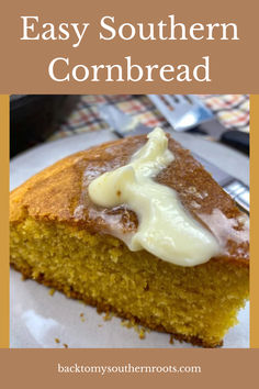 a close up of a piece of cake on a plate with the words easy southern cornbread