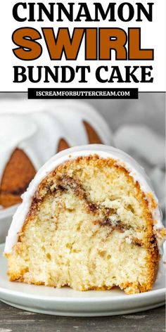 cinnamon swirl bundt cake on a white plate with text overlay that reads, cinnamon swirl bundt cake