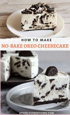 no bake oreo cheesecake on a plate with the words how to make