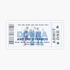 a white and blue ticket with the words donna and the dymmos on it