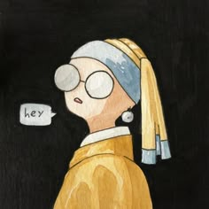 a painting of a girl with a pearl earring and a thought bubble that says hey