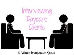 two people sitting in chairs with the words interviewing daycare client on top of them