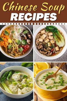 four different pictures of soups in bowls with the words chinese soup recipes above them