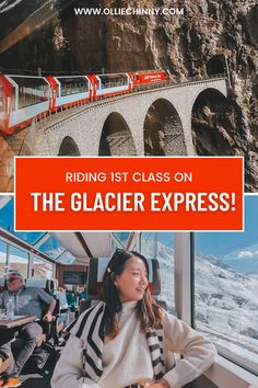 a woman sitting on a train with the text riding 1st class on the glacier express