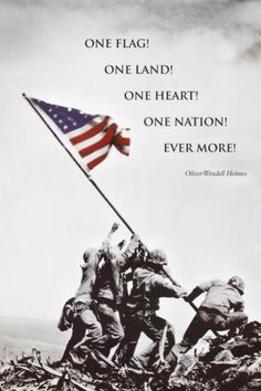 an american flag is being raised by soldiers on top of a hill with the words, one