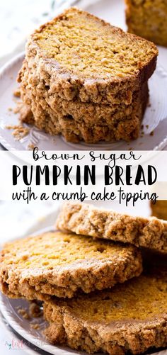 brown sugar pumpkin bread with a crumb cake topping is stacked on top of each other