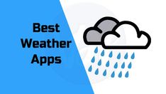 the words best weather apps are shown above an image of a cloud and raining rain