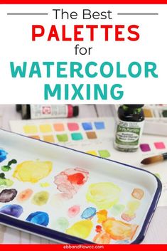 the best palettes for watercolor mixing