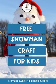 a snowman with the words free snowman craft for kids in front of it