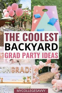 the coolest backyard graduation party ideas