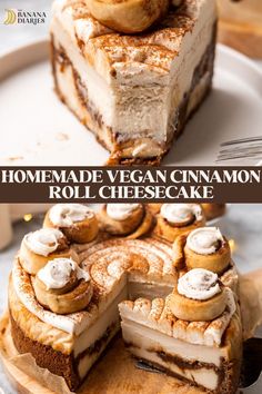 two different views of a cheesecake on a plate with the words homemade vegan cinnamon roll cheesecake