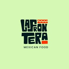 the logo for mexican food called caron terra, which is made with black and red lettering