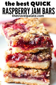 raspberry jam bars stacked on top of each other with text overlay that reads, the best quick raspberry jam bars