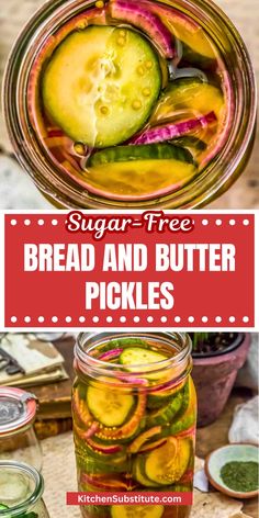 two pictures with the words, sugar - free bread and butter pickles in them