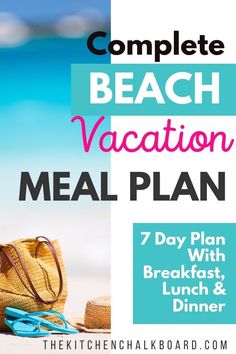 the complete beach vacation meal plan