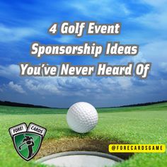 a golf ball sitting on top of a green field next to a hole with the words 4 golf event sponsor ideas you've never heard of