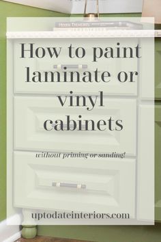 the words how to paint laminate or vinyl cabinets