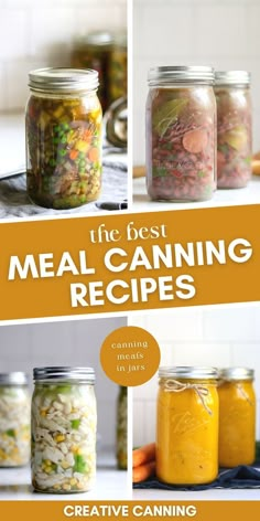 the best meal canning recipes collage with images of mason jars filled with vegetables and beans