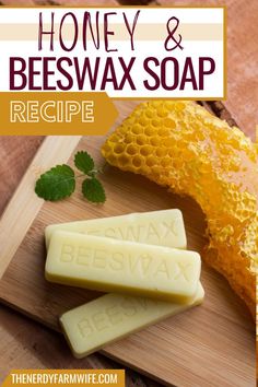 honey and beeswax soap recipe on a cutting board