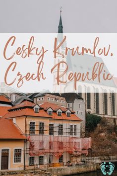 an image of some buildings with the words celsky krumlovi, czech republic