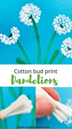 handmade cotton bud print dandelions with text overlay that reads, cotton bud print dandelions