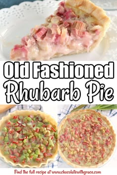 an old fashioned rhubarb pie is shown in three different pictures with the title overlay