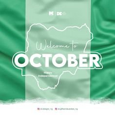 a green and white flag with the words welcome to october