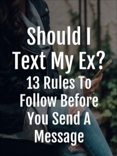 a woman texting on her phone with the words should i text my ex? 13 rules to follow before you send a message