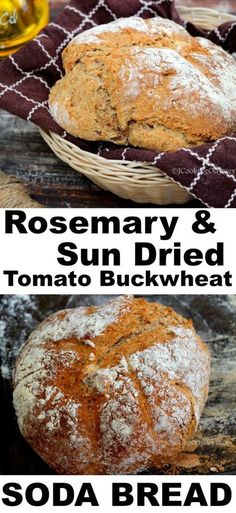 two different types of bread in baskets on a table with the words rosemary and sun dried tomato buckwheat