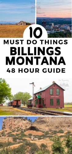 the top things to see and do in billowings montana, with text overlaying