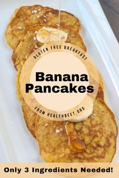 banana pancakes on a white plate with the words, only 3 ingredients needed