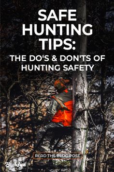 a man climbing up the side of a tree with text that reads safe hunting tips