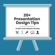 a sign with the words 20 presentation design tips to keep your audience focused