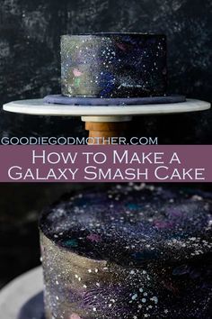 a cake that is sitting on top of a plate with the words how to make a galaxy smash cake