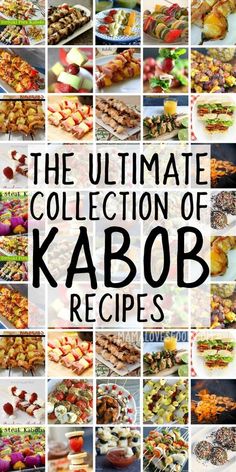 the ultimate collection of kabob recipes