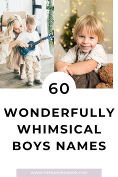 the words, 60 wonderfully whimsical boys names