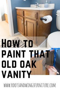 a bathroom with blue walls and white fixtures, the words how to paint that old oak vanity