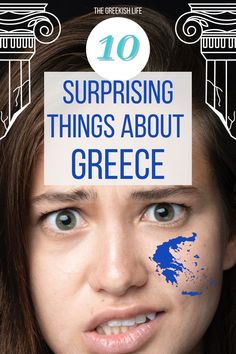 a girl with blue paint on her face and the words 10 surprising things about greece