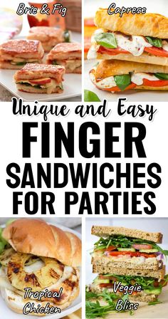 finger sandwiches for parties with the words unique and easy finger sandwiches for parties