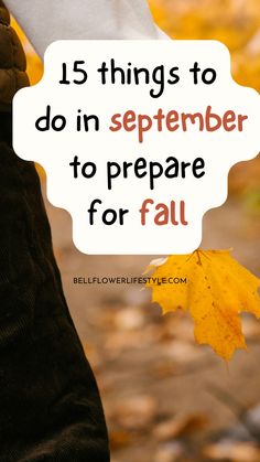 a person holding a leaf with the words 15 things to do in november to prepare for fall