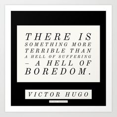 Buy 7 | Victor Hugo Quotes 200911 Motivational Inspirational Literature Writing Writer Literary Art Print by wordz. Worldwide shipping available at Society6.com. Just one of millions of high quality products available. Inspirational Wuotes