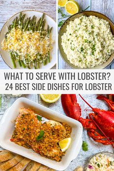 lobsters, asparagus and other seafood dishes with text overlay that reads what to serve with lobster? 24 best side dishes for lobsters