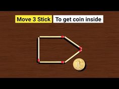 a wooden table topped with matches and a coin next to the words move 3 stick to get coin inside