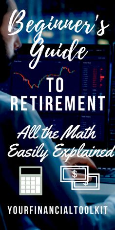 the beginner's guide to retirement all the math easily explain