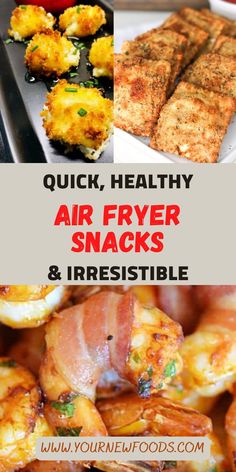 quick, healthy air fryer snacks and irresistiblely delicious